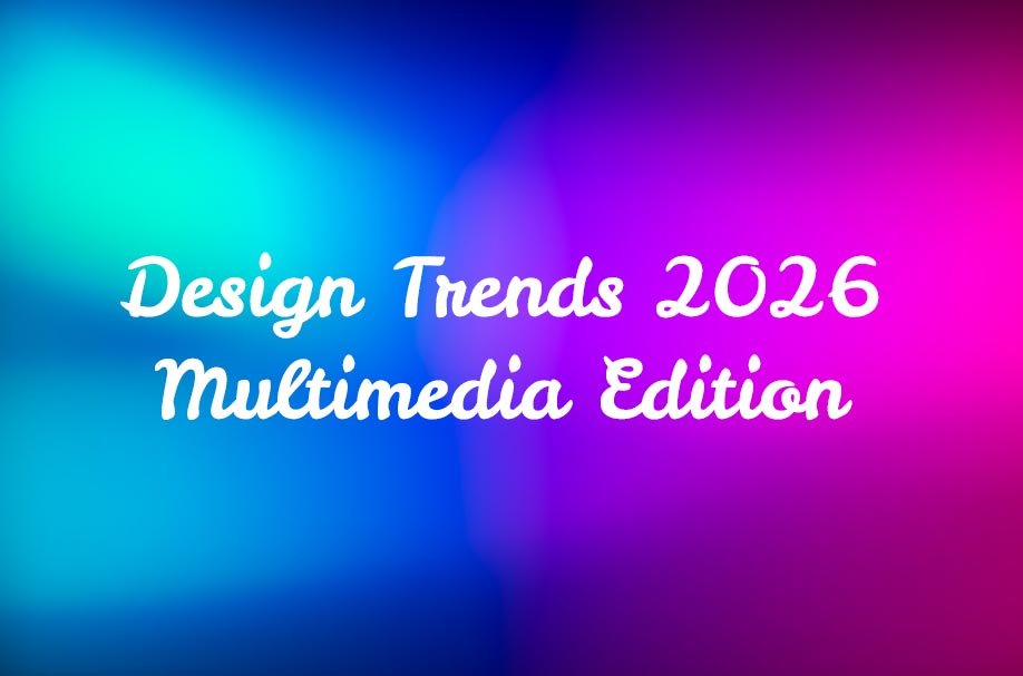 Top 7 Multimedia Design Trends You Need to Know in 2026